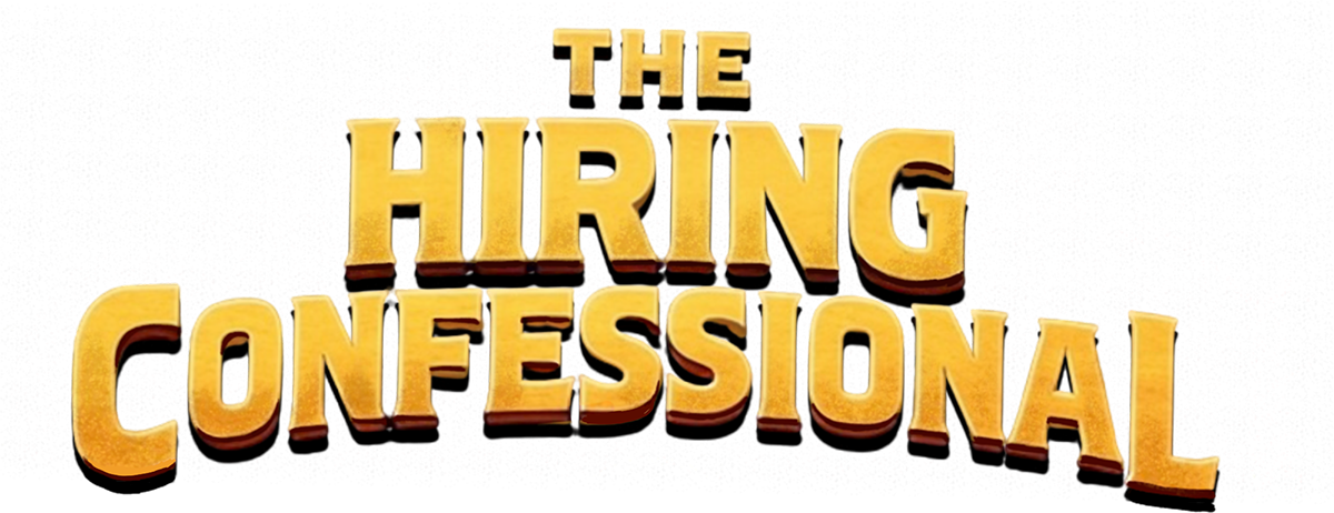 The Hiring Confessional